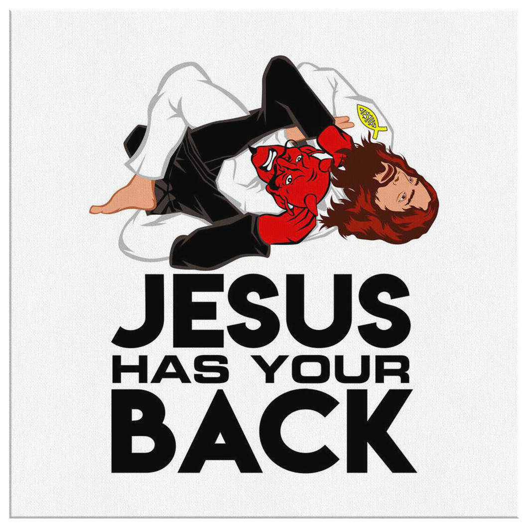 Jesus has your back canvas art